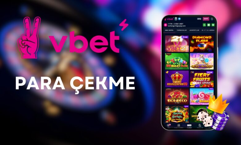 vbet para çekme